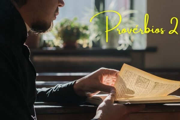 Provérbios 2: O Poder da Sabedoria